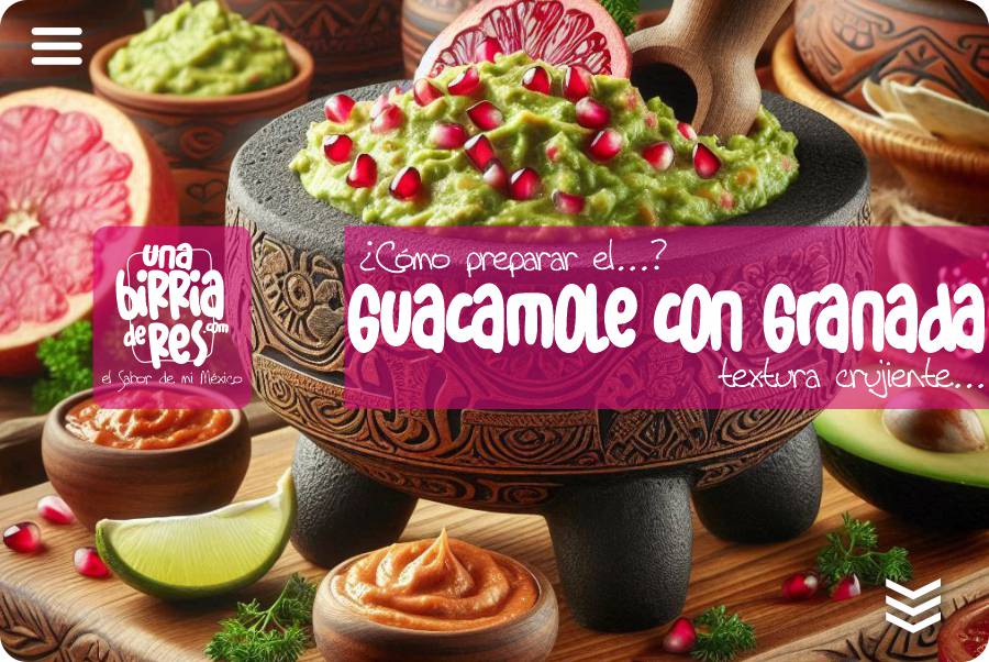 IMAGEN - UnaBirriaDeRes Com - como se hace el guacamole - guacamole con granada - 05