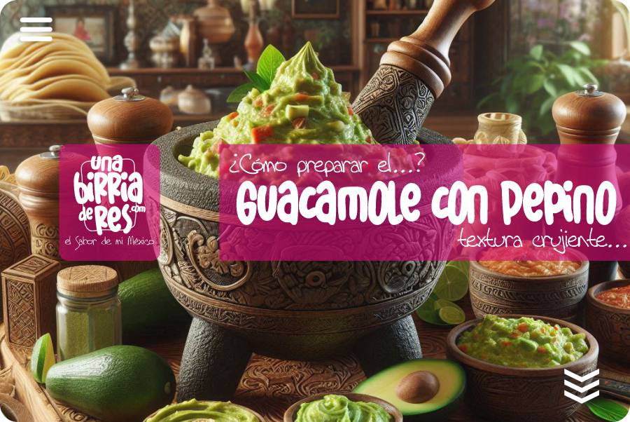 IMAGEN - UnaBirriaDeRes Com - como se hace el guacamole - guacamole con pepino - 05